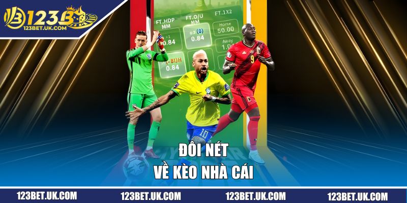 Đôi nét về kèo nhà cái