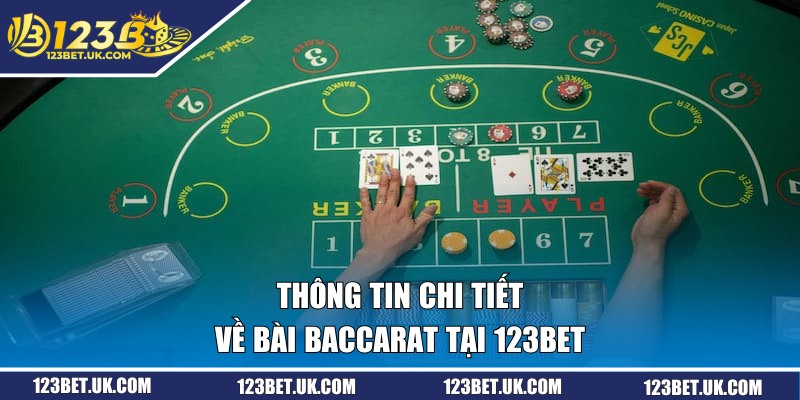 Thông tin chi tiết về bài Baccarat tại 123BET